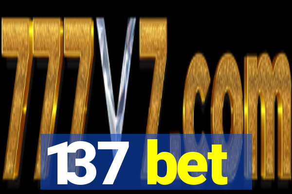 137 bet